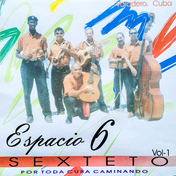 last ned album Espacio 6 - Sexteto Vol 1 Por Toda Cuba Caminando