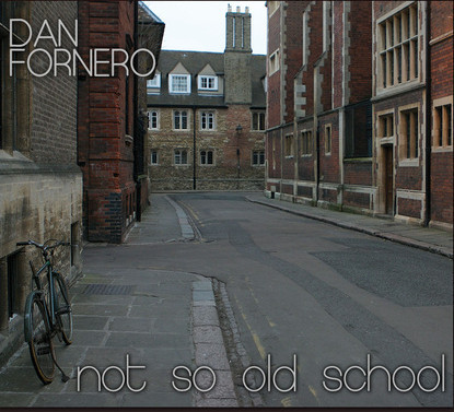 télécharger l'album Dan Fornero - Not So Old School