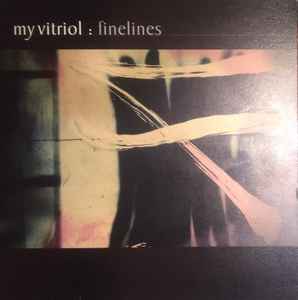 My Vitriol – Finelines (2001, Vinyl) - Discogs