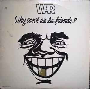 Why Can't We Be Friends? - War