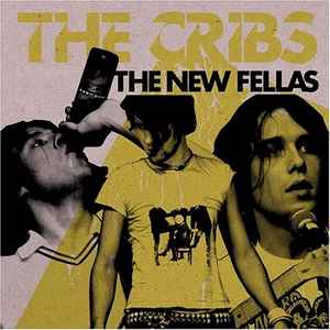 The Cribs - The New Fellas