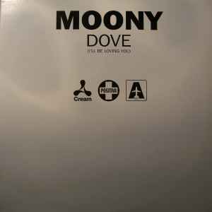 Moony – Dove (I'll Be Loving You) (2002, Vinyl) - Discogs