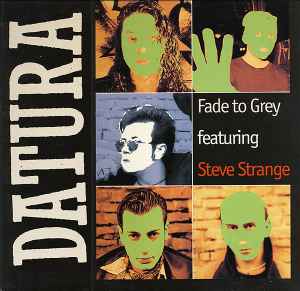 Fade To Grey - Datura Featuring Steve Strange