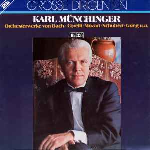 Karl Münchinger - Orchesterwerke Von Bach - Corelli - Mozart - Schubert - Grieg u. a. album cover