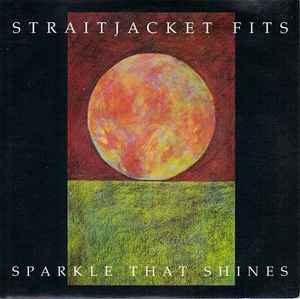 Straitjacket Fits - Sparkle That Shines album cover