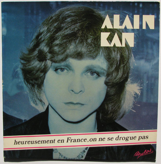 descargar álbum Alain Kan - Heureusement En France On Ne Se Drogue Pas