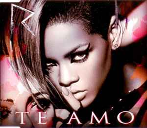 Rihanna - Te Amo