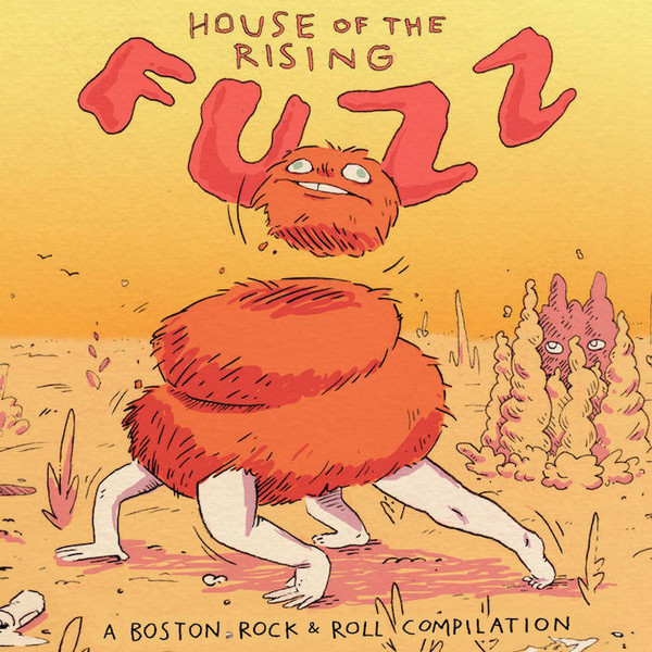Various - House of the Rising Fuzz: A Boston Rock & Roll Compilation