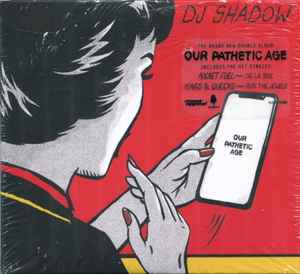 DJ Shadow - Our Pathetic Age album cover