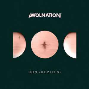 Awolnation – Run (Remixes) (2016, 320 Kbps, File) - Discogs