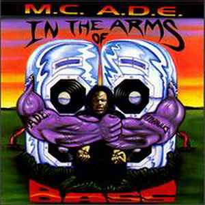 In The Arms Of Bass - M.C. A.D.E.