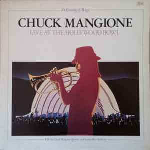 Chuck Mangione - Live At The Hollywood Bowl (An Evening Of Magic) album cover