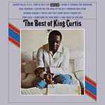 Cover of The Best Of King Curtis, 2016, Vinyl