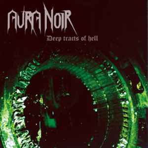 Deep Tracts Of Hell - Aura Noir