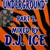 D.J. Ice* - The Sound Of The Underground Part 2