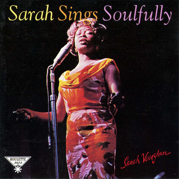 Sarah Vaughan - Sarah Sings Soulfully | Releases | Discogs