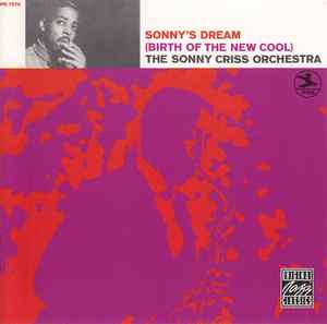 Sonny's Dream (Birth Of The New Cool) - The Sonny Criss Orchestra