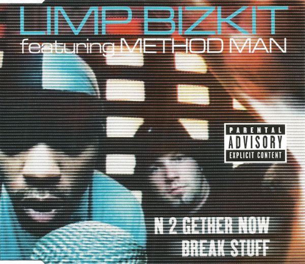 Limp Bizkit Featuring Method Man – N 2 Gether Now / Break Stuff 