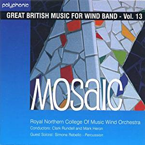 last ned album Royal Northern College Of Music Wind Orchestra - Mosaic