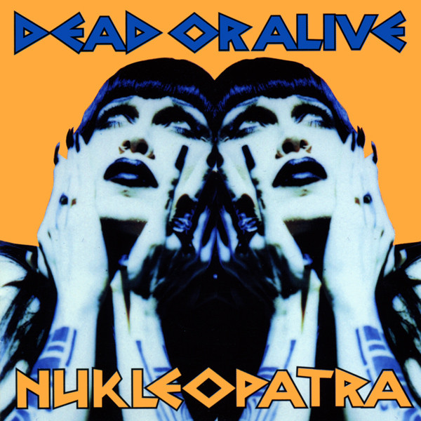 Dead Or Alive Nukleopatra 1998 Cd Discogs