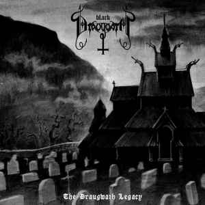 Black Draugwath - The Draugwath Legacy album cover