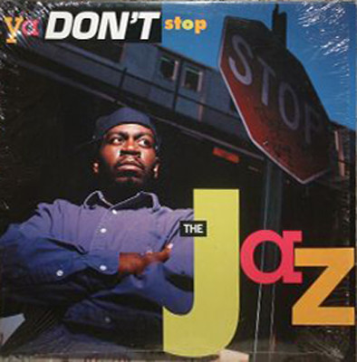 The Jaz – Ya Don't Stop (1991, Vinyl) - Discogs