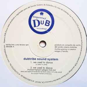 We Used To Dance - Dubtribe Sound System