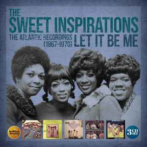 The Sweet Inspirations - Let It Be Me (The Atlantic Recordings 1967-1970) album cover
