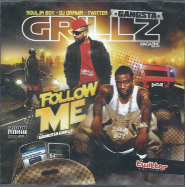 Soulja Boy – Follow Me - Gangsta Grillz Mixtape (2009, CD) - Discogs