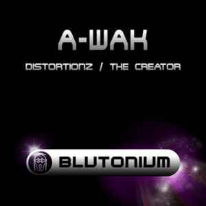 A-Wak - Distortionz / The Creator album cover