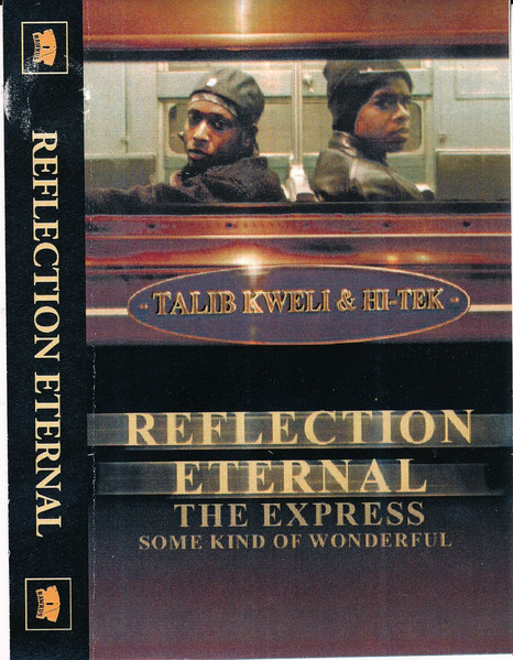 Talib Kweli & Hi-Tek : Reflection Eternal – The Express / Some 