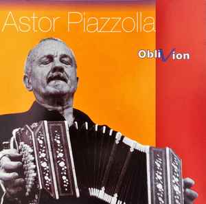 Astor Piazzolla – Oblivion (1999, CD) - Discogs