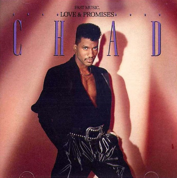 Chad – Fast Music, Love & Promises (1987, Vinyl) - Discogs