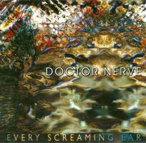 Doctor Nerve - Every Screaming Ear album cover