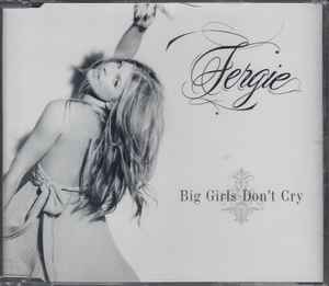 Fergie Big Girls Don T Cry 07 Cd Discogs