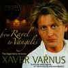 Xaver Varnus* - From Ravel To Vangelis / Concert Retrospective 2000-2010