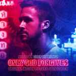 Cover of Only God Forgives (Original Motion Picture Soundtrack), 2013-07-16, CD