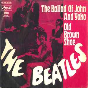 The Ballad Of John And Yoko / Old Brown Shoe - The Beatles