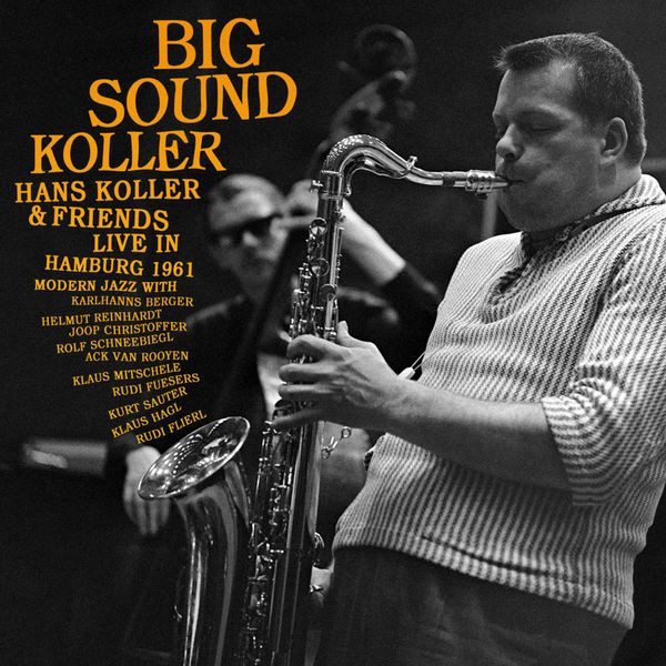 lataa albumi Hans Koller & Friends - Big Sound Koller