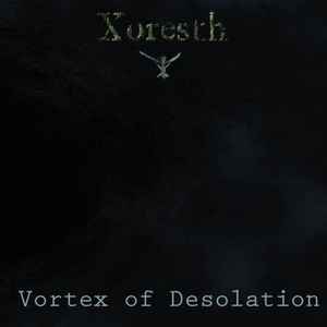 Xoresth - Vortex Of Desolation album cover