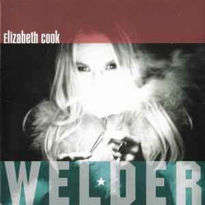 Elizabeth Cook (2) - Welder album cover