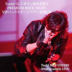 Toshl – Toshl バレンタインRock祭り- Premium Rock Night - Vipバック 