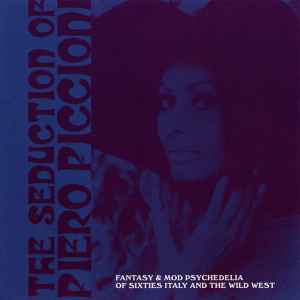 The Seduction Of Piero Piccioni - Piero Piccioni