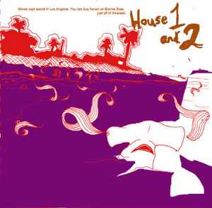 House 1 And 2 - Worse Kept Secret In LA: You Can Buy Heroin On Bonnie Brae Just Off Of Alvarado album cover