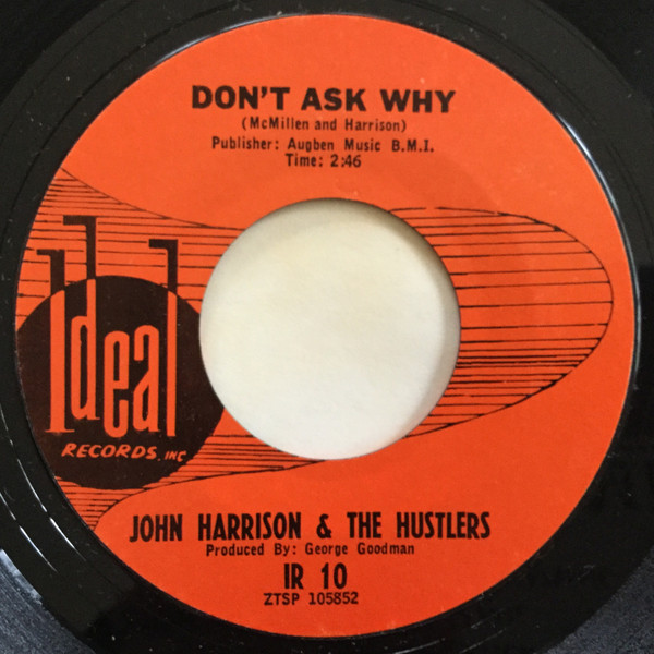 télécharger l'album John Harrison & The Hustlers - Dont Ask Why You Dont Want That