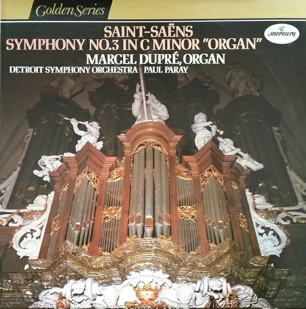 lataa albumi SaintSaëns, Marcel Dupré, Paul Paray, Detroit Symphony Orchestra - Symphony No 3 In C Minor Op 78