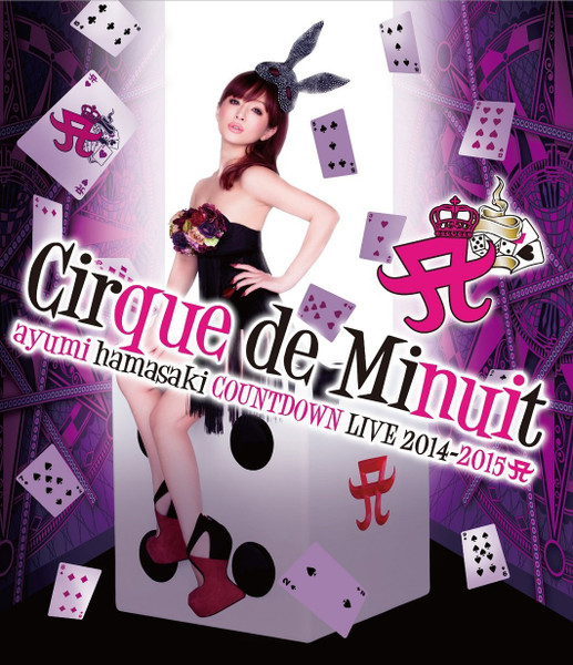 Ayumi Hamasaki - Countdown Live 2014-2015 A ~Cirque de Minuit