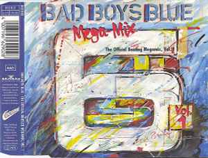 Bad Boys Blue - Mega-Mix Vol. 1 (The Official Bootleg Megamix, Vol. 1) album cover