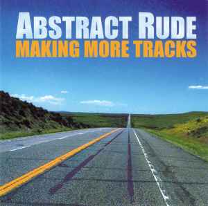 Abstract Rude - Making More Tracks album cover