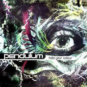 Pendulum (3) - Hold Your Colour